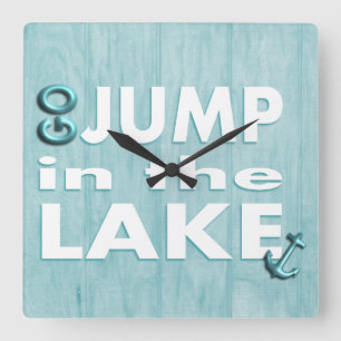 Blue Wood Print Quote "Go Jump in the Lake" Clock