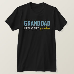 Blue Yellow Funny GRANDDAD Like Dad Only Grander T-Shirt