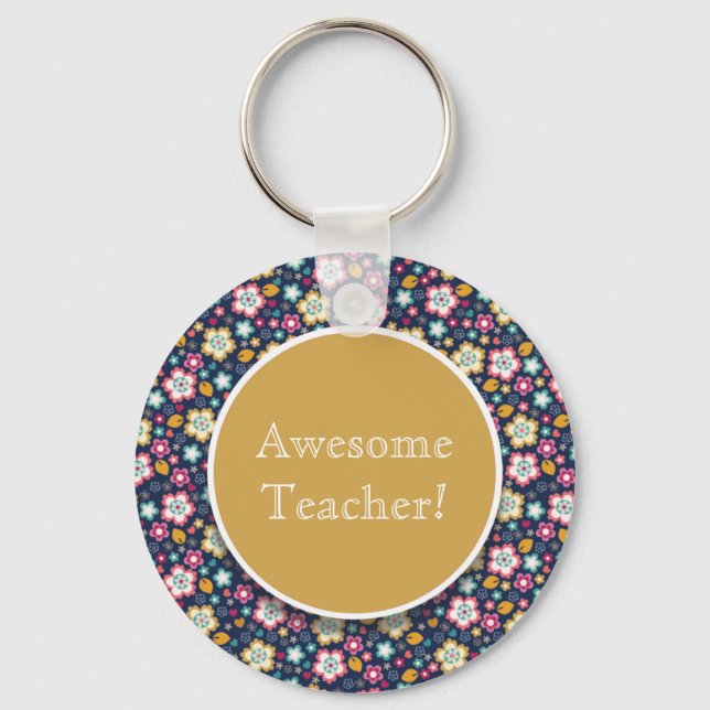 Blue Yellow Pink Floral Awesome Teacher Key Ring (Front)