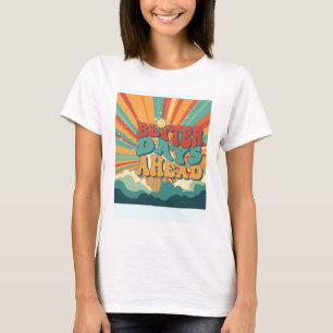 blue yellow retro motivational quote T-Shirt