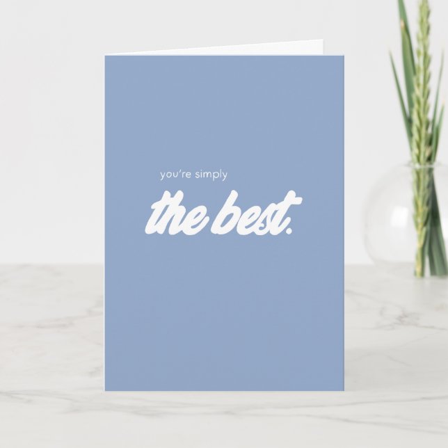 Blue You’re Simply The Best Encouragement Card (Front)