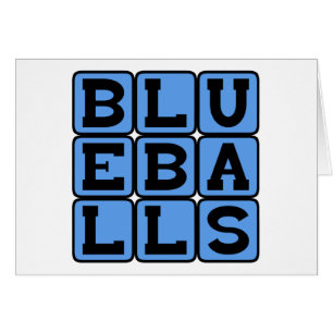 Blueballs, Blue Balls