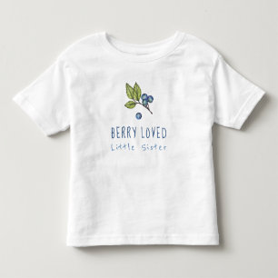 Blueberry Berry Loved Little Sister  Toddler T-Shirt