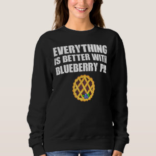 Blueberry Pie Apparel Amazing Pies Design Sweatshirt