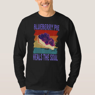 Blueberry Pie Heals The Soul Retro Vintage Blueber T-Shirt