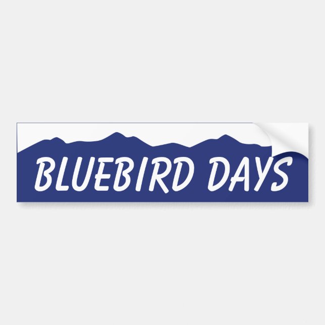 Bluebird Days Colorado Bumper Sticker (Front)