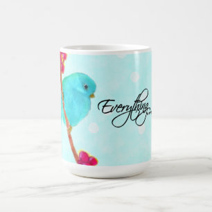 Bluebird - Everything is always working out for me Coffee Mug