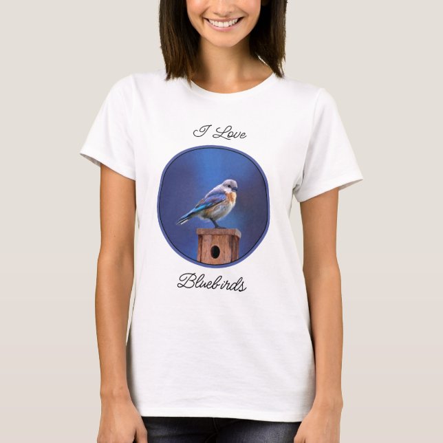 Bluebird (Female) Painting - Original Bird Art T-Shirt (Front)