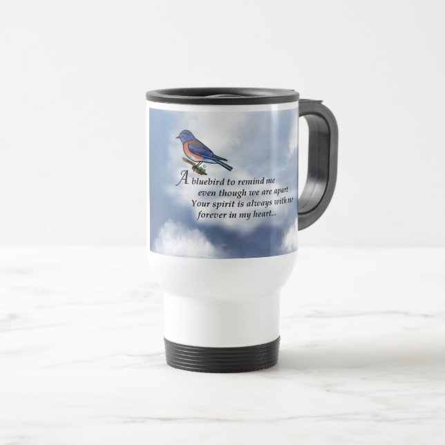 Bluebird Memorial Poem Travel Mug (Front Right)