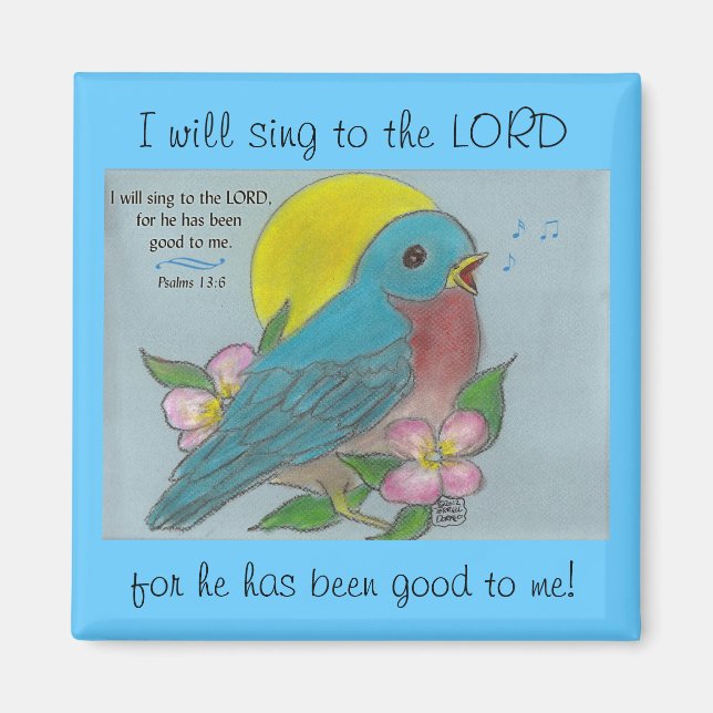 "Bluebird of Happiness" w/ Psalm 13:6 Magnet (Front)