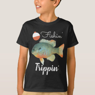 Bluegill Perch Gone Fishin' Trippin' Funny T-Shirt