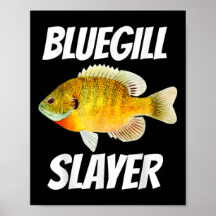 Bluegill Slayer Fishing Poster