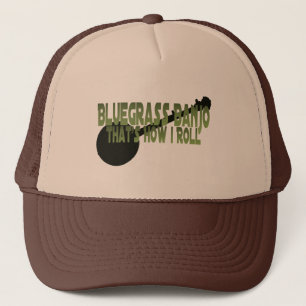 Bluegrass Banjo. That's How I Roll Trucker Hat