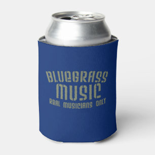 Bluegrass Music Real Musicians Only Old Time Text Can Cooler