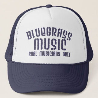 Bluegrass Music Real Musicians Only Old Time Text Trucker Hat