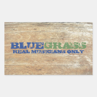 Bluegrass Music Real Musicians Only On Wood Rectangular Sticker