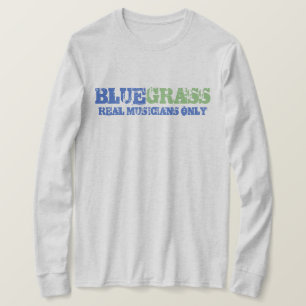 Bluegrass Music Real Musicians Only Rough Text T-Shirt