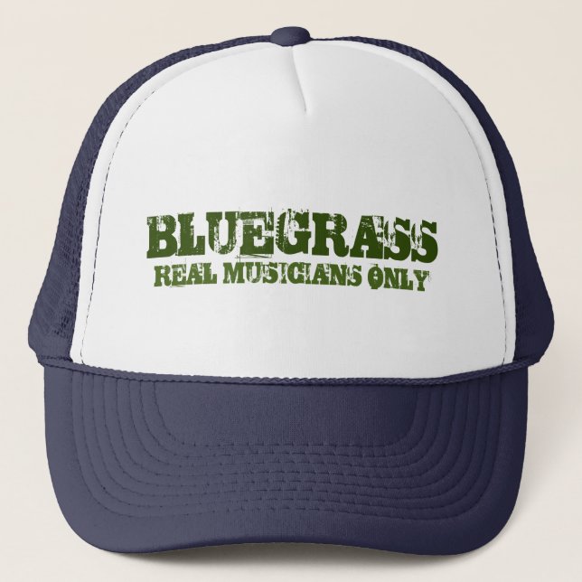 Bluegrass Music Real Musicians Only Rough Text Trucker Hat (Front)