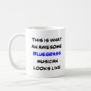 bluegrass musician, awesome coffee mug