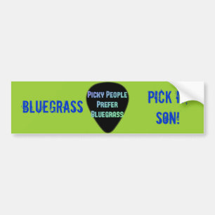 Bluegrass Pick It Son! Bumper Sticker