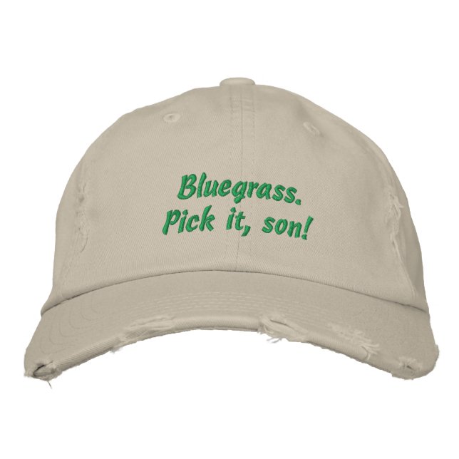 Bluegrass: Pick it, Son! Embroidered Hat (Front)