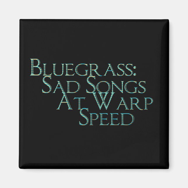 Bluegrass: Sad Songs At Warp Speed Magnet (Front)