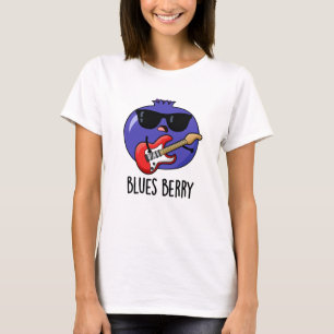 Blues Berry Funny Fruit Pun T-Shirt