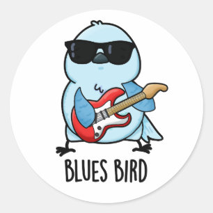 Blues Bird Funny Bluebird Pun  Classic Round Sticker