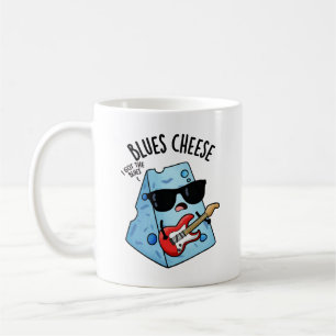 Blues Cheese Funny Food Pun  Coffee Mug