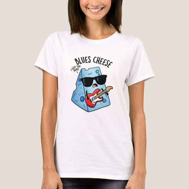 Blues Cheese Funny Food Pun  T-Shirt (Front)