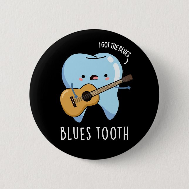 Blues Tooth Funny Dental Music Pun Dark BG 6 Cm Round Badge (Front)