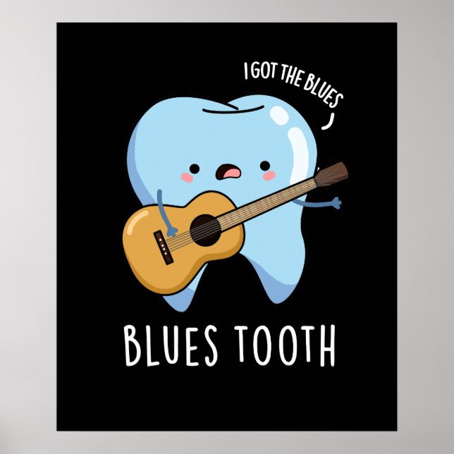 Blues Tooth Funny Dental Music Pun Dark BG Poster (Front)