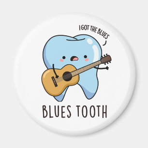 Blues Tooth Funny Dental Music Pun Magnet