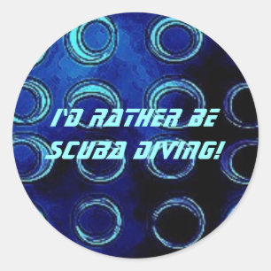 bluetexture, I'd rather be scuba diving! Classic Round Sticker