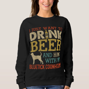 Bluetick Coonhound Dad Drink Beer Hang With Dog Fu Sweatshirt