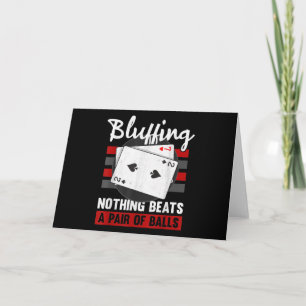 Bluffing Nothing Beats A Pair Of Balls Holiday Card