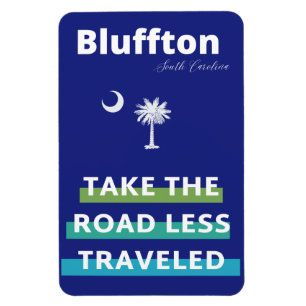 Bluffton South Carolina The Road Less Travelled Magnet