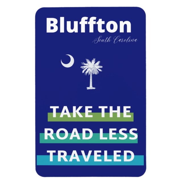 Bluffton South Carolina The Road Less Travelled Magnet (Vertical)