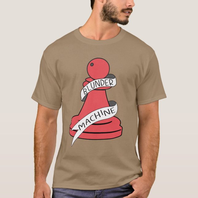 Blunder Machine Funny Chess T-Shirt (Front)