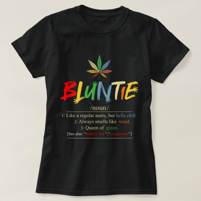 Bluntie Noun Like A Regular Anty - Bluntie aunty W T-Shirt (Design Front)