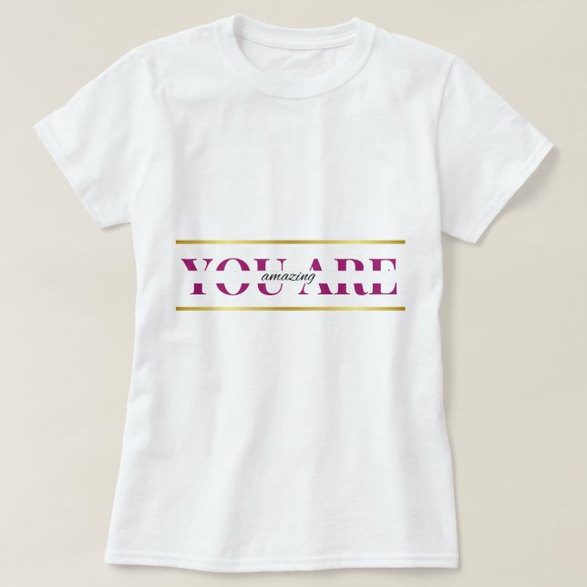 Blusa You Are Amazing T-Shirt (Design Front)