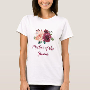 Blush Burgundy Floral Mother of the Groom Wedding T-Shirt