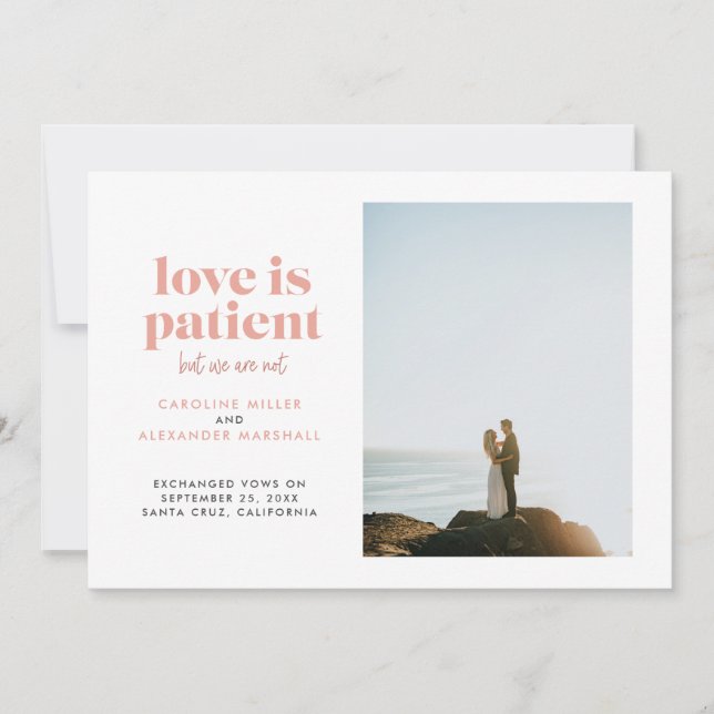 Blush Love is Patient But We Are Not Elopement Announcement (Front)