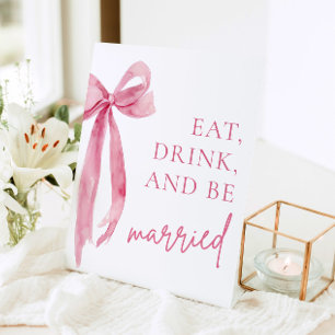 Blush Pink Bow Eat Drink and Be Married Sign