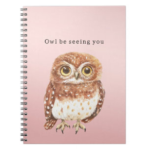 Blush Pink Brown Owl I'll Be Seeing You Notebook