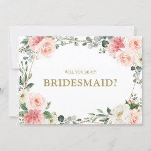 Blush Pink Floral Gold Will You Be my bridesmaid Invitation
