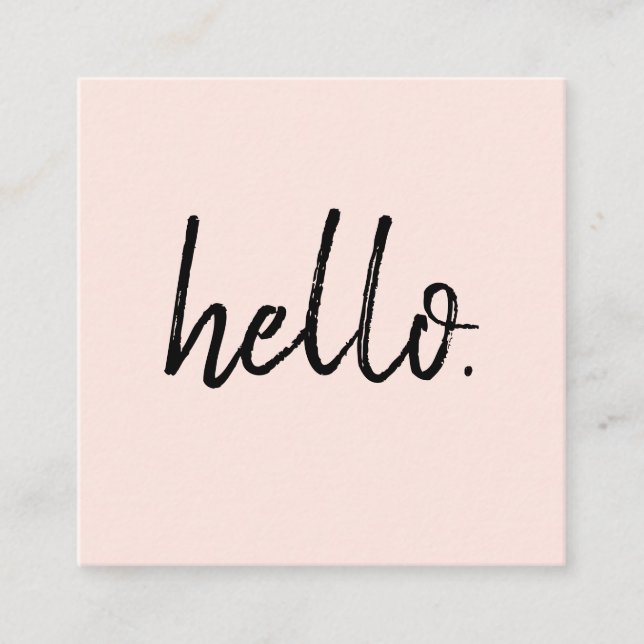 Blush Pink Minimalist Modern Brush Hello Square Business Card (Front)