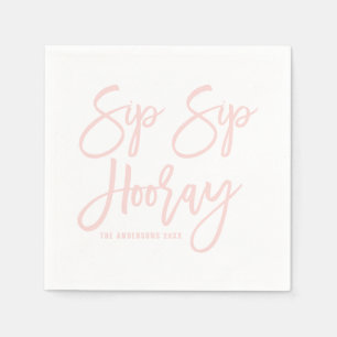 Blush Pink Sip Sip Hooray Hand Lettered Napkin