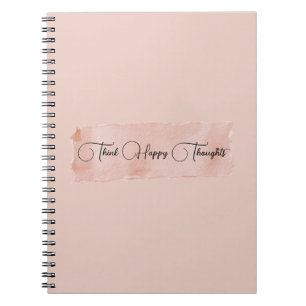 Blush Pink Think Happy Thoughts Notebook