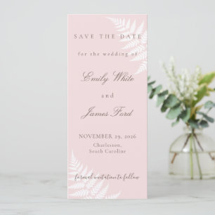 Blush Pink White Fern 4x9.25 Simply Elegant Save The Date